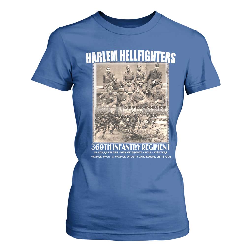 Never Forget Harlem Hellfighters T Shirt For Women 369TH Infantry Regiment Black God Damn Let's Go
