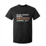 Funny Black History Month Loading T Shirt For Kid Six Seven Meme