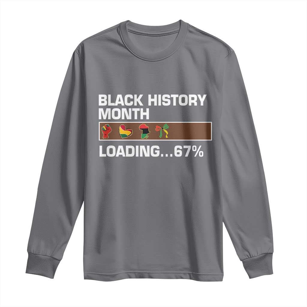 Funny Black History Month Loading Long Sleeve Shirt Six Seven Meme