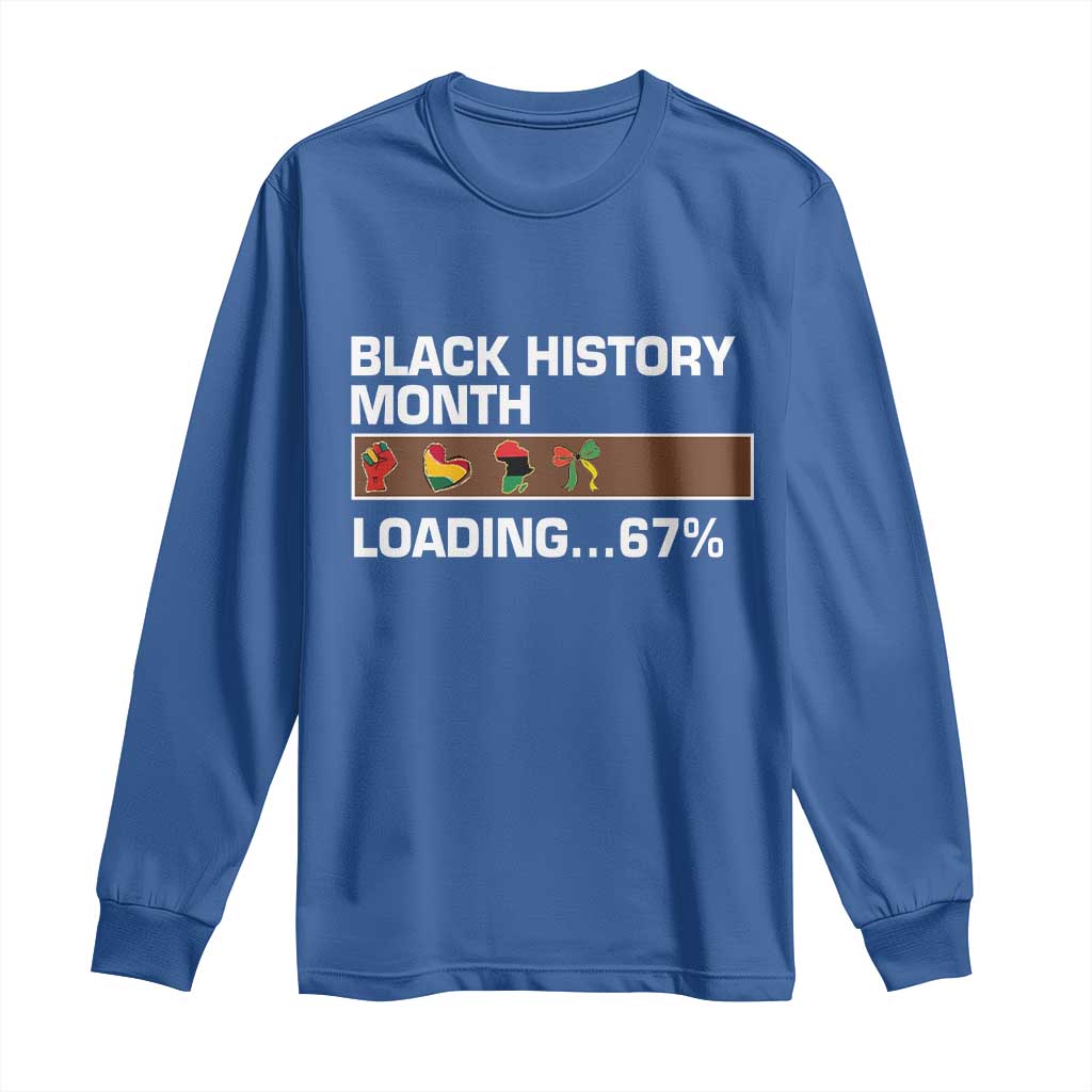 Funny Black History Month Loading Long Sleeve Shirt Six Seven Meme