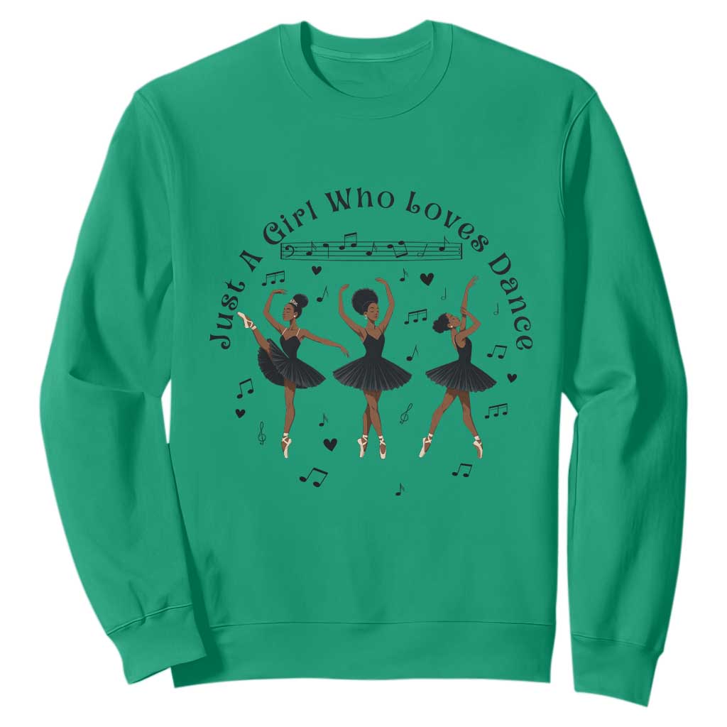African American Ballet Dancer Sweatshirt Just A Girl Who Loves Dance - African Pride