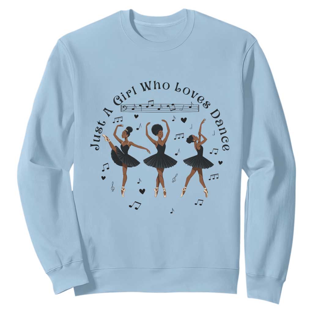 African American Ballet Dancer Sweatshirt Just A Girl Who Loves Dance - African Pride