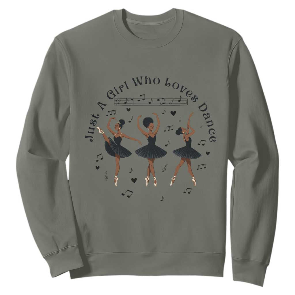 African American Ballet Dancer Sweatshirt Just A Girl Who Loves Dance - African Pride
