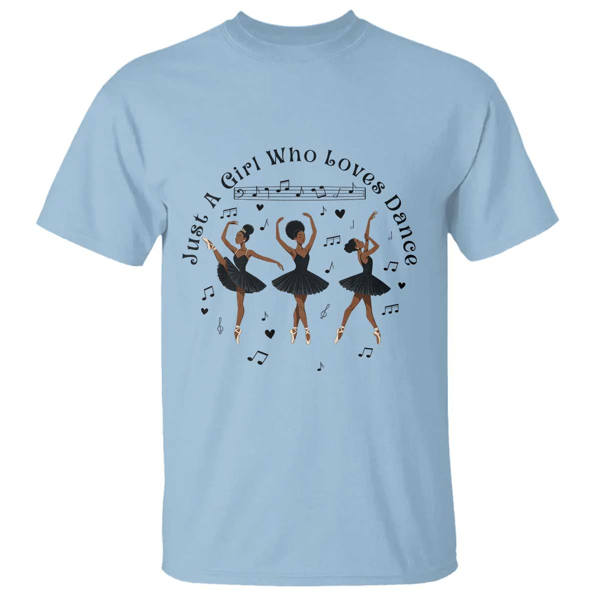 African American Ballet Dancer T Shirt Just A Girl Who Loves Dance - African Pride