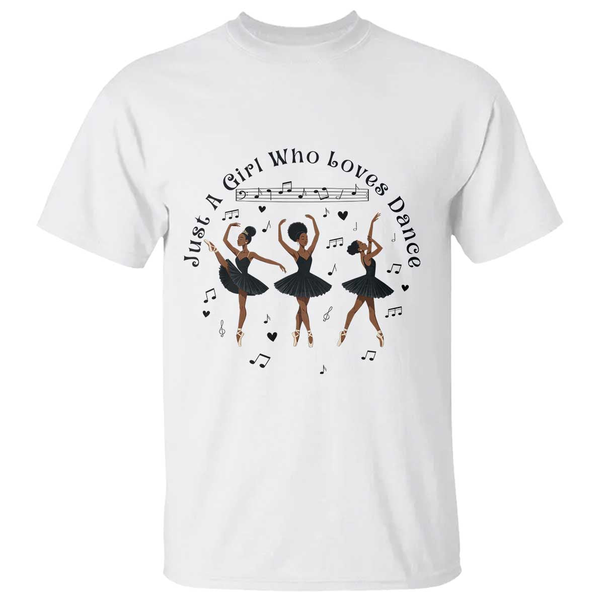 African American Ballet Dancer T Shirt Just A Girl Who Loves Dance - African Pride