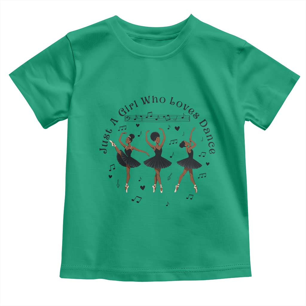 African American Ballet Dancer Toddler T Shirt Just A Girl Who Loves Dance - African Pride