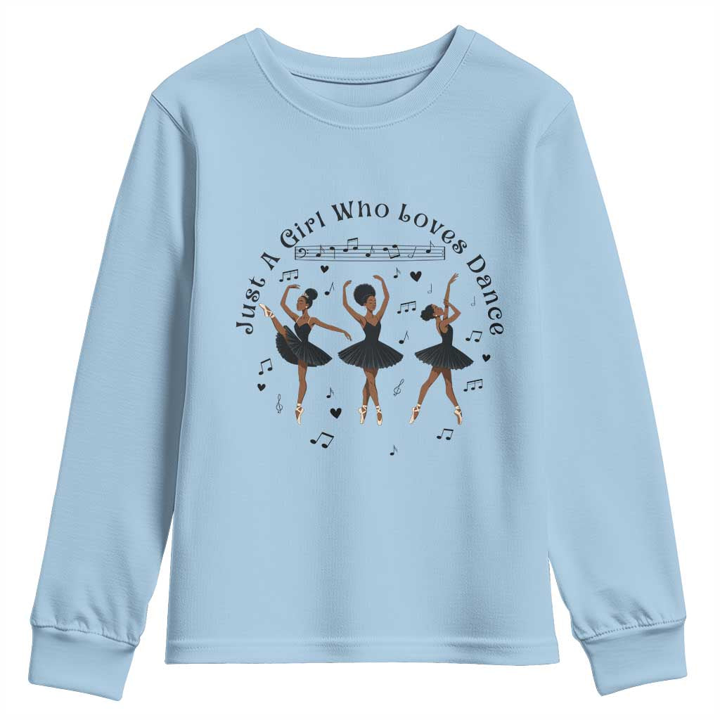 African American Ballet Dancer Youth Sweatshirt Just A Girl Who Loves Dance - African Pride