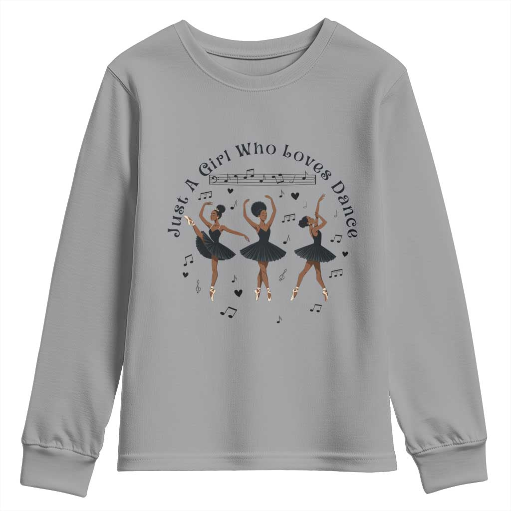African American Ballet Dancer Youth Sweatshirt Just A Girl Who Loves Dance - African Pride