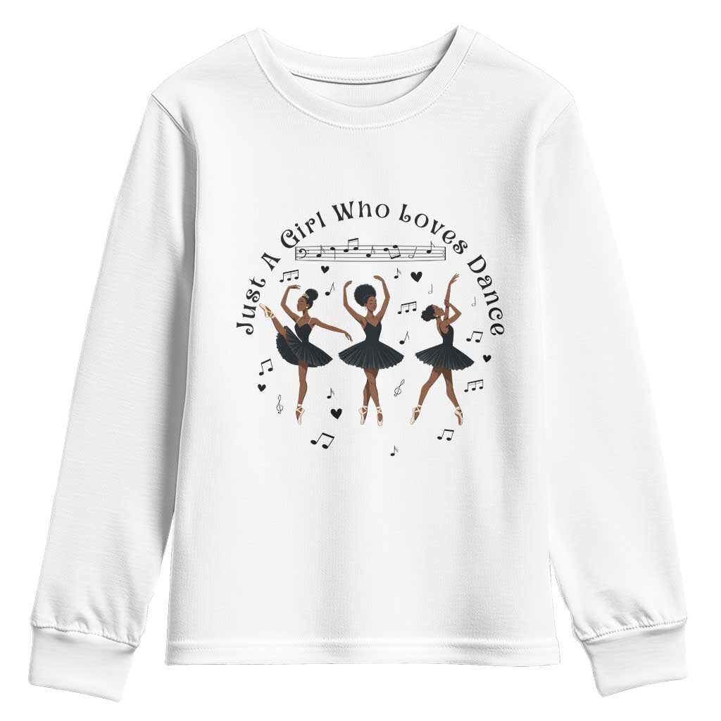 African American Ballet Dancer Youth Sweatshirt Just A Girl Who Loves Dance - African Pride