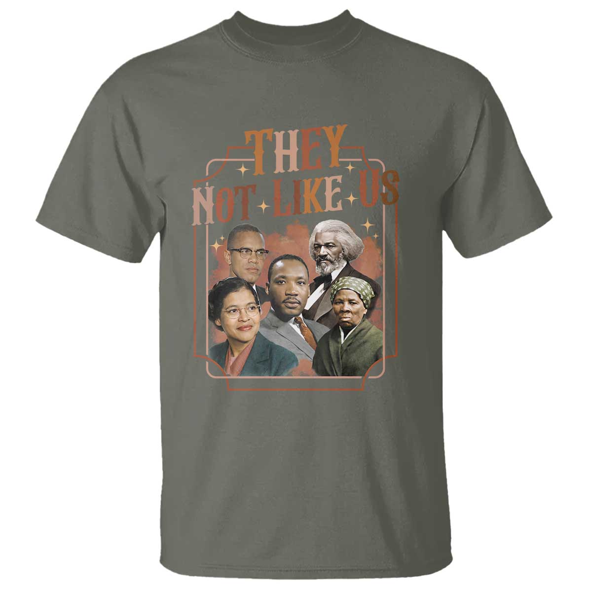 They Not Like Us T Shirt African American History Leaders