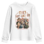 They Not Like Us Youth Sweatshirt African American History Leaders