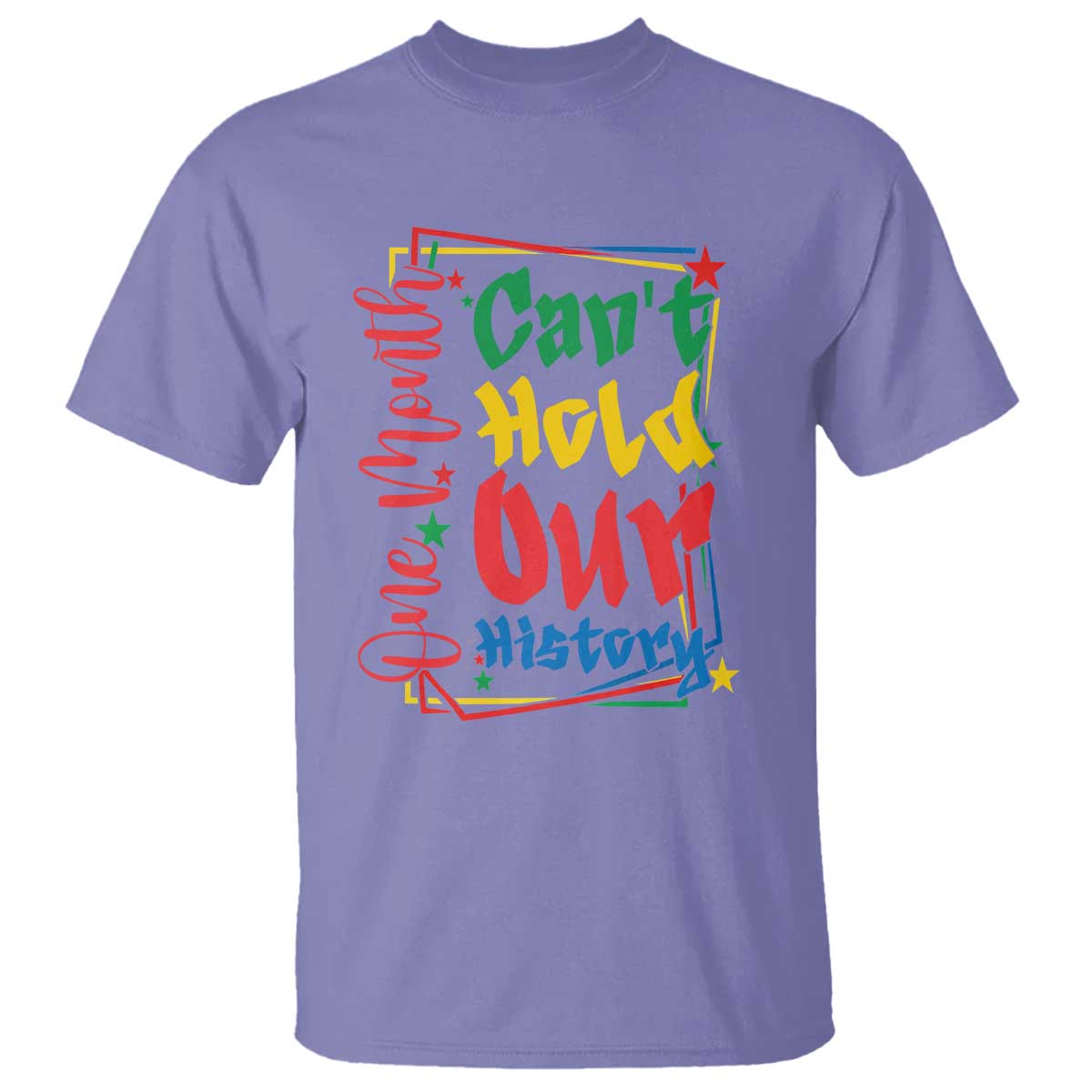 One Month Cannot Hold Our History T Shirt Black History Gift
