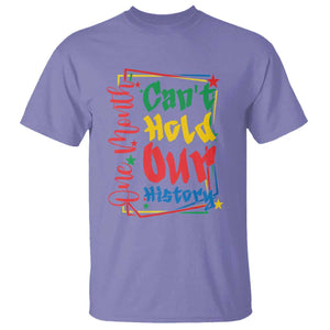 One Month Cannot Hold Our History T Shirt Black History Gift