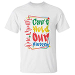 One Month Cannot Hold Our History T Shirt Black History Gift