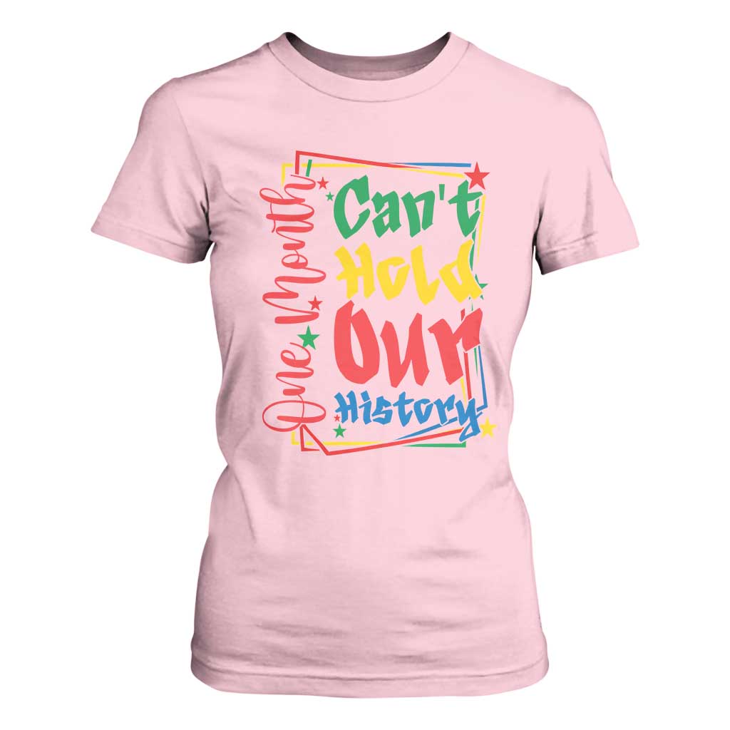 One Month Cannot Hold Our History T Shirt For Women Black History Gift