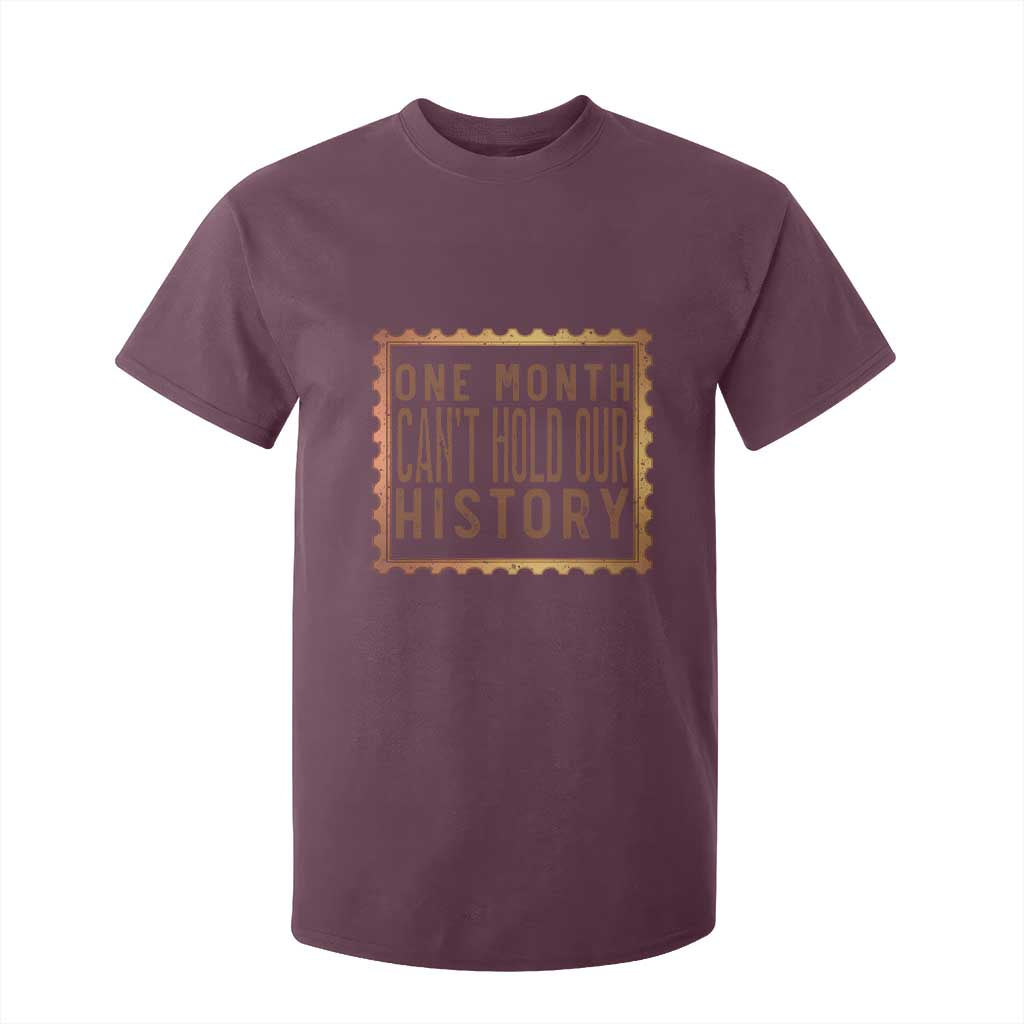 One Month Cannot Hold Our History T Shirt For Kid African American Gift