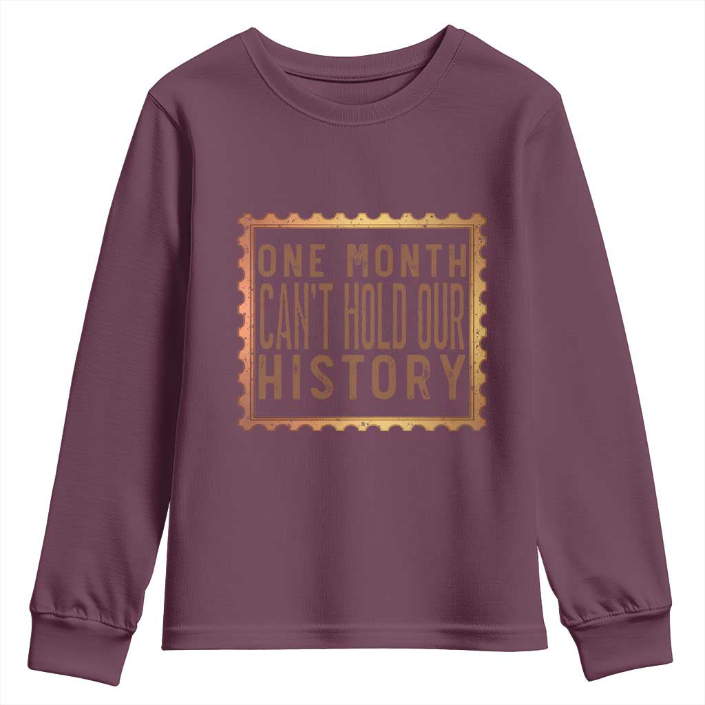 One Month Cannot Hold Our History Youth Sweatshirt African American Gift
