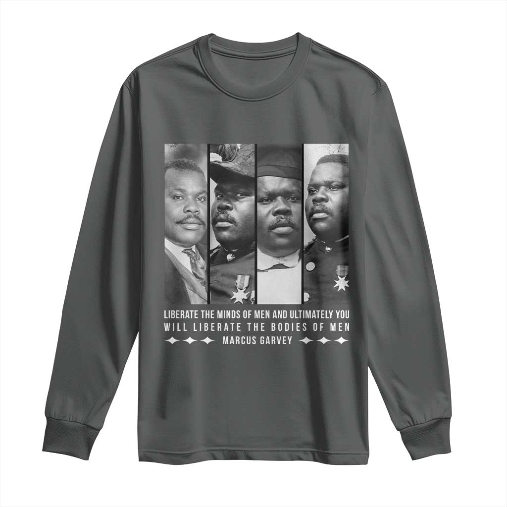 Marcus Garve Quote Long Sleeve Shirt Liberate The Minds Of Men