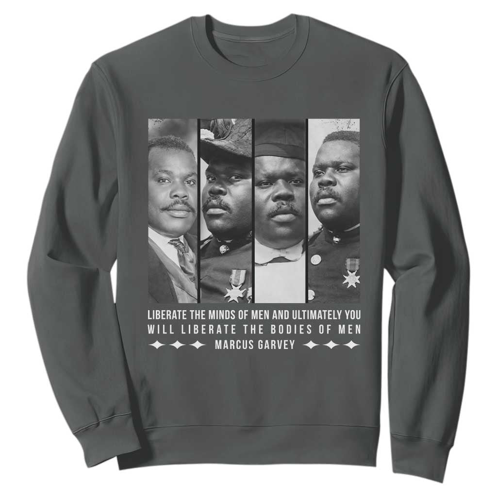 Marcus Garve Quote Sweatshirt Liberate The Minds Of Men