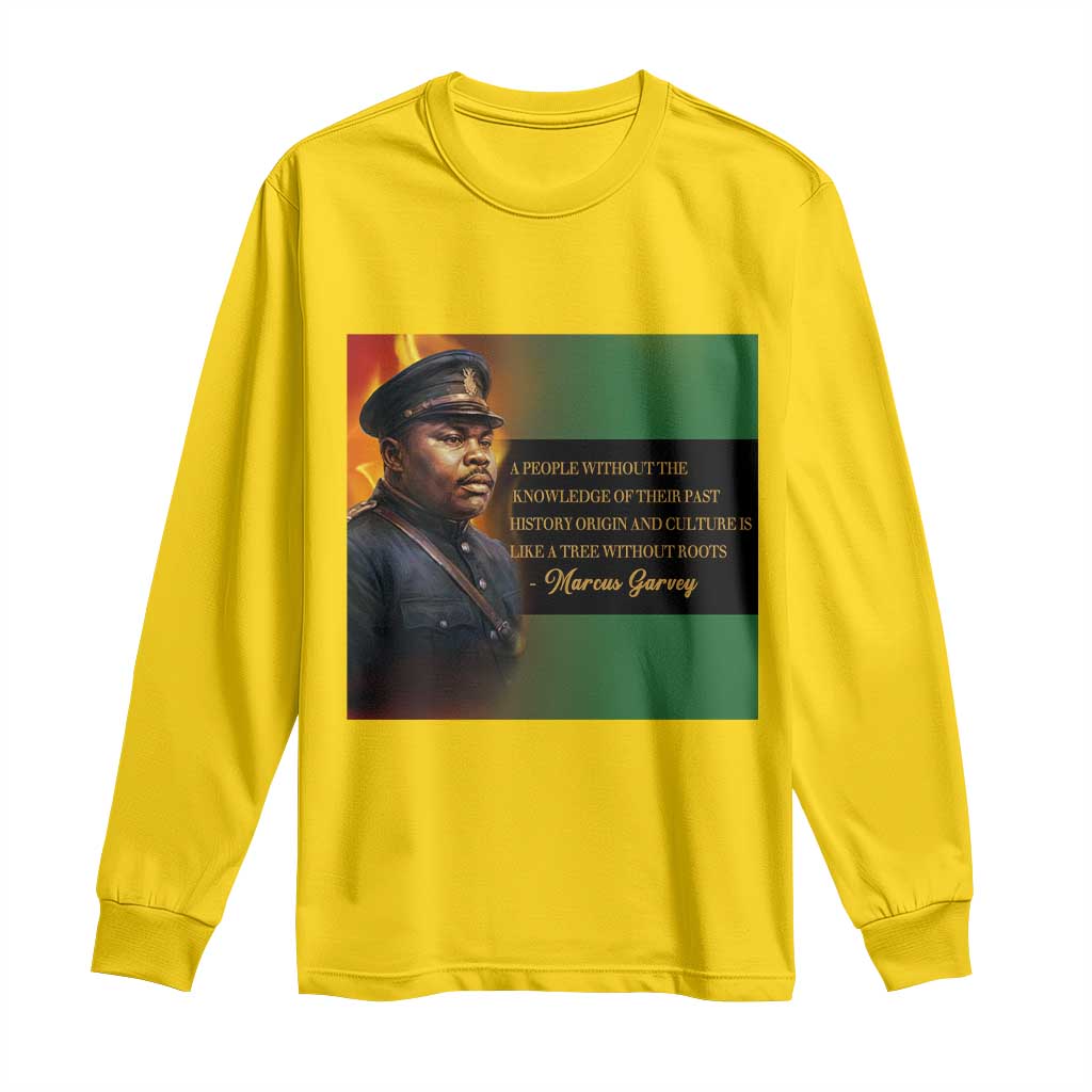 Marcus Garvey Pan African Flag Long Sleeve Shirt A People Without Knowledge Of Their Past Quote