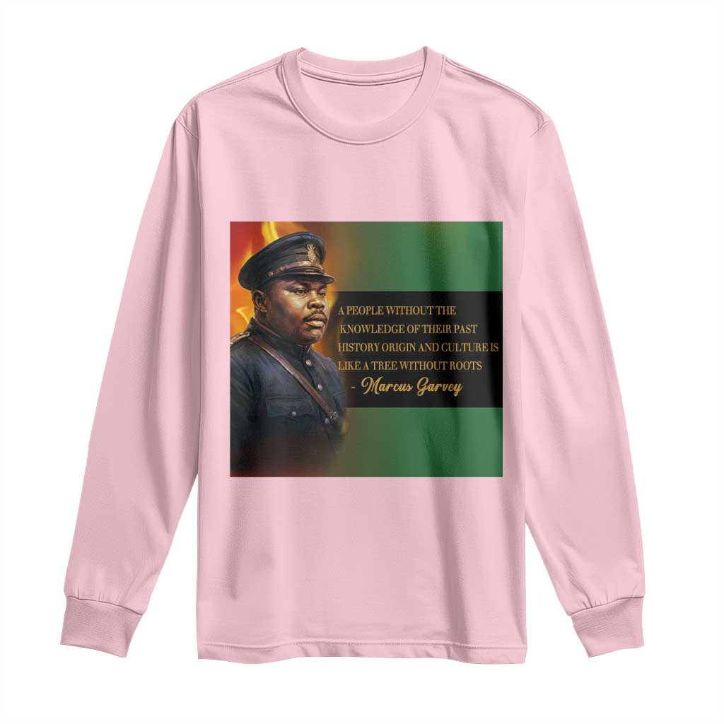 Marcus Garvey Pan African Flag Long Sleeve Shirt A People Without Knowledge Of Their Past Quote