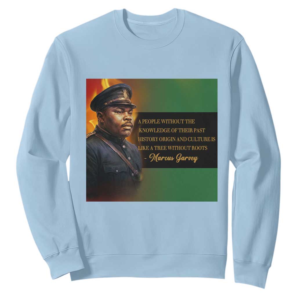 Marcus Garvey Pan African Flag Sweatshirt A People Without Knowledge Of Their Past Quote