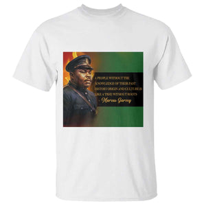 Marcus Garvey Pan African Flag T Shirt A People Without Knowledge Of Their Past Quote