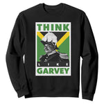 Pan Africanism Think Like Garvey Sweatshirt Marcus Garvey Jamaica Flag