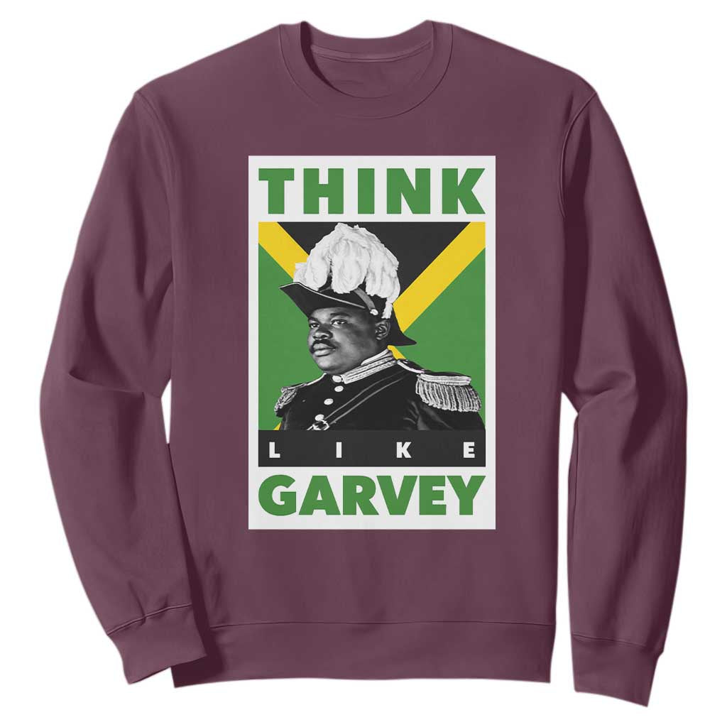 Pan Africanism Think Like Garvey Sweatshirt Marcus Garvey Jamaica Flag