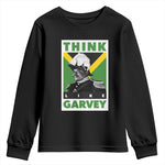 Pan Africanism Think Like Garvey Youth Sweatshirt Marcus Garvey Jamaica Flag