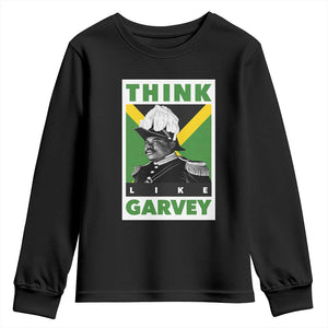 Pan Africanism Think Like Garvey Youth Sweatshirt Marcus Garvey Jamaica Flag