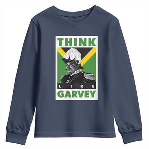 Pan Africanism Think Like Garvey Youth Sweatshirt Marcus Garvey Jamaica Flag