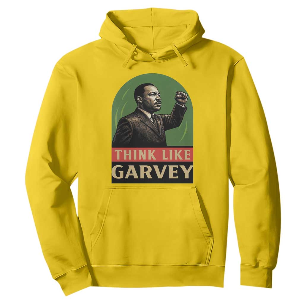 Think Like Garvey Hoodie Civil Rights Leader Gift