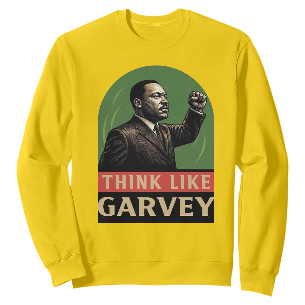 Think Like Garvey Sweatshirt Civil Rights Leader Gift