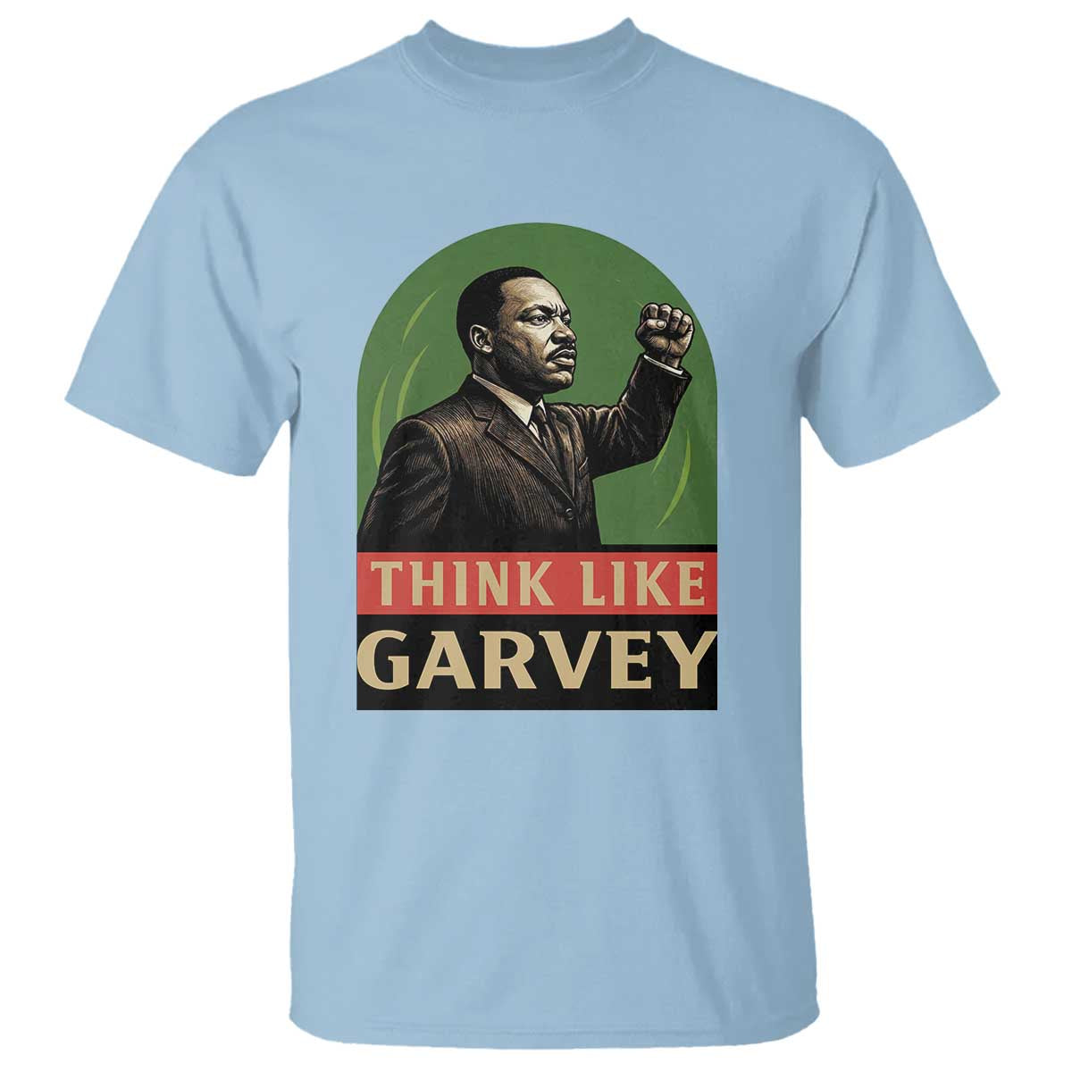 Think Like Garvey T Shirt Civil Rights Leader Gift