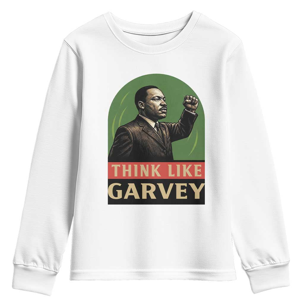 Think Like Garvey Youth Sweatshirt Civil Rights Leader Gift
