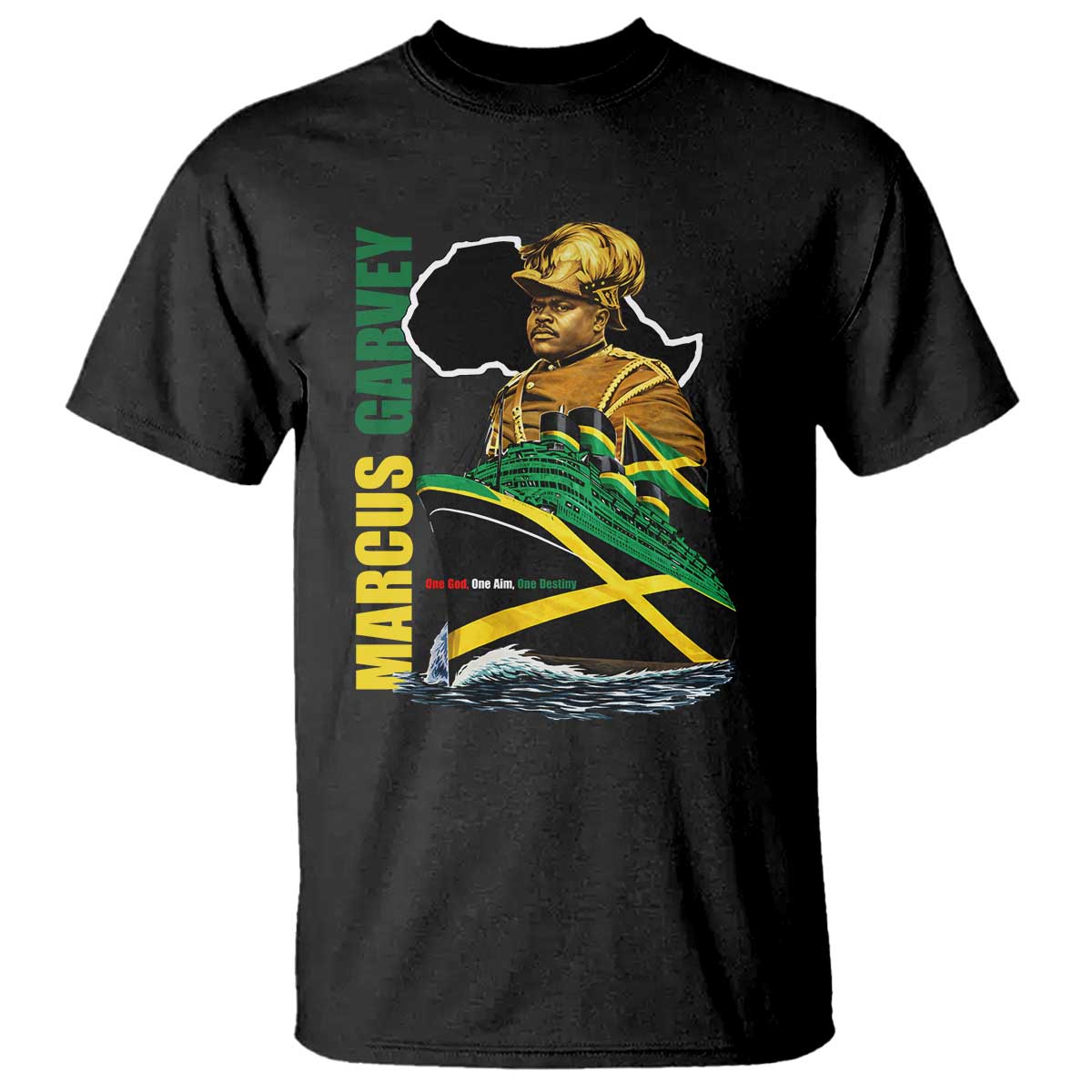 Marcus Garvey Jamaica Pride T Shirt One God One Aim One Destiny