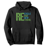 Recycle Reuse Renew Rethink Hoodie Earth Day