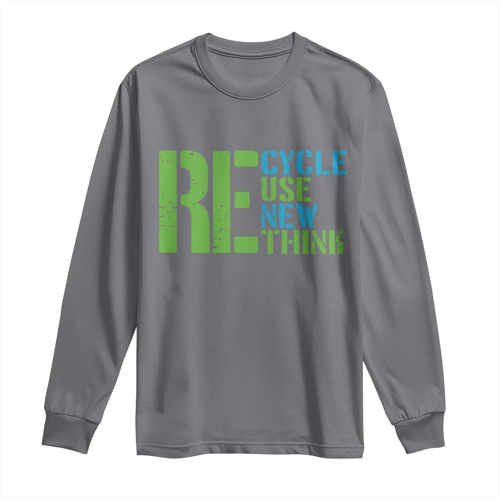 Recycle Reuse Renew Rethink Long Sleeve Shirt Earth Day