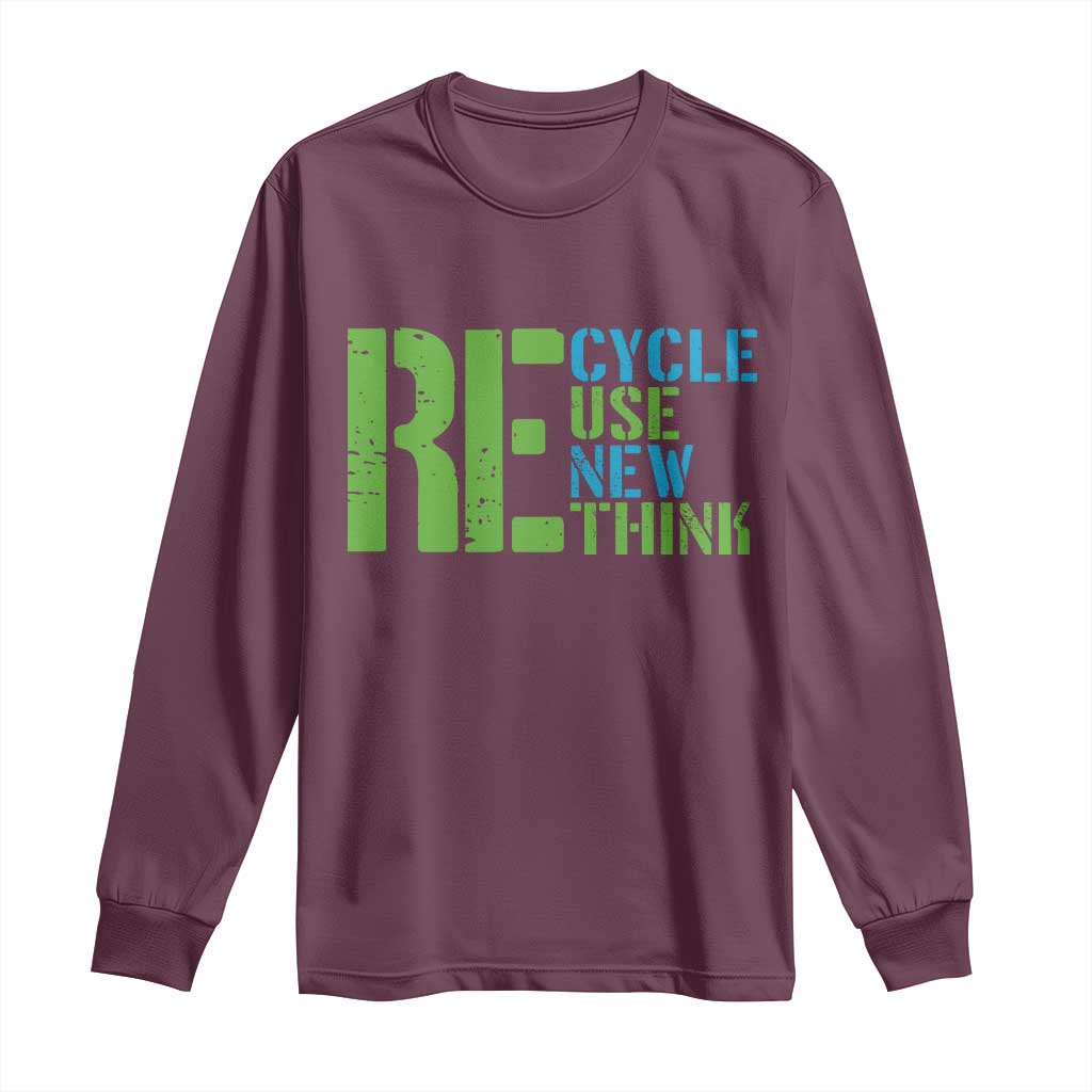 Recycle Reuse Renew Rethink Long Sleeve Shirt Earth Day