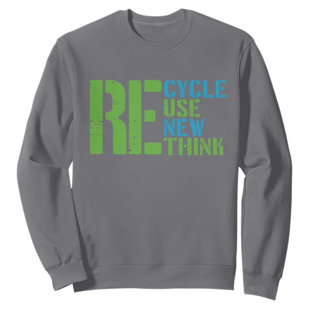 Recycle Reuse Renew Rethink Sweatshirt Earth Day