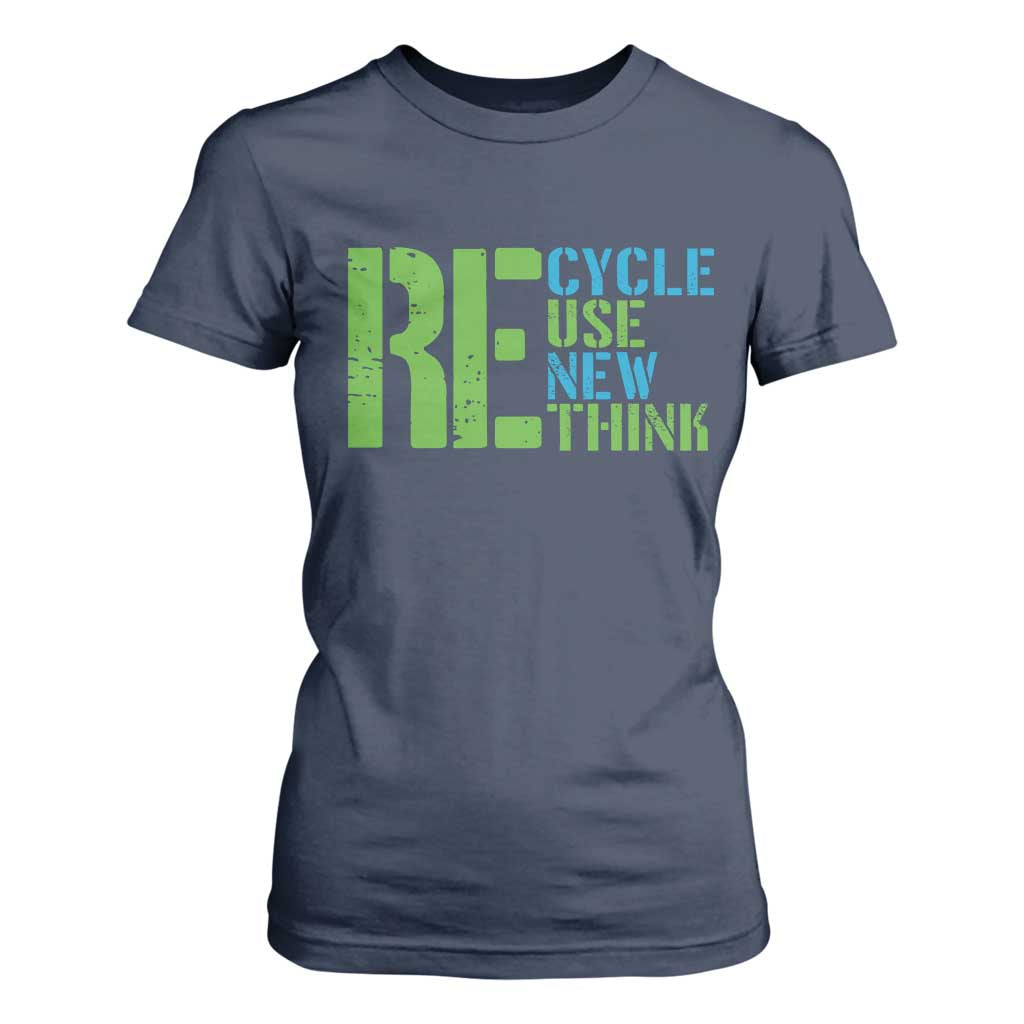 Recycle Reuse Renew Rethink T Shirt For Women Earth Day