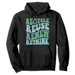 Recycle Reuse Renew Rethink Hoodie Eco Friendly Earth Day