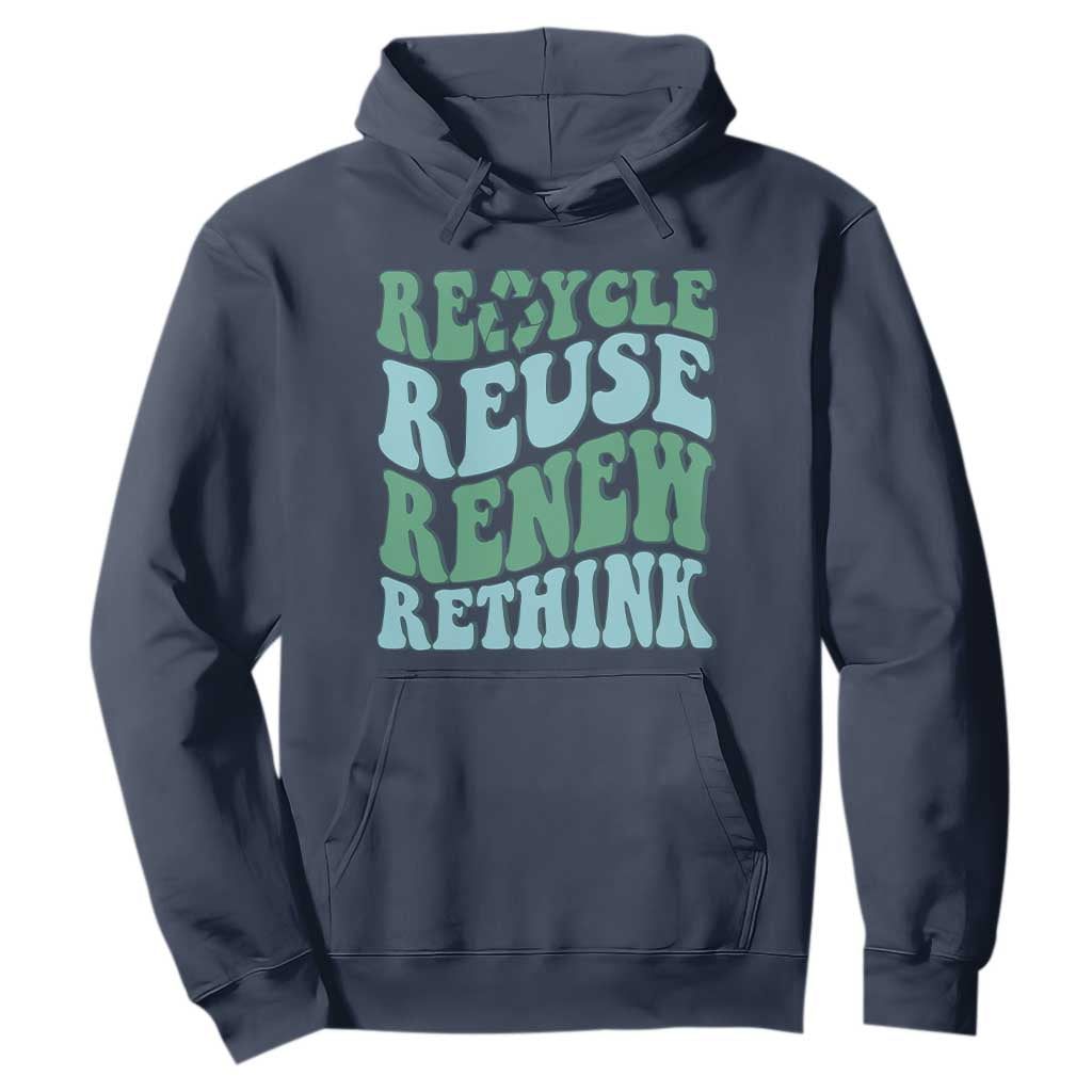 Recycle Reuse Renew Rethink Hoodie Eco Friendly Earth Day