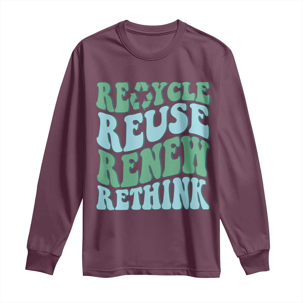 Recycle Reuse Renew Rethink Long Sleeve Shirt Eco Friendly Earth Day