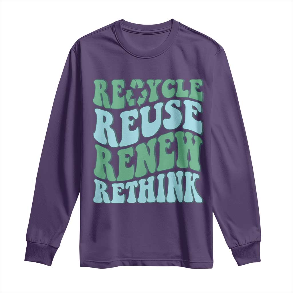 Recycle Reuse Renew Rethink Long Sleeve Shirt Eco Friendly Earth Day