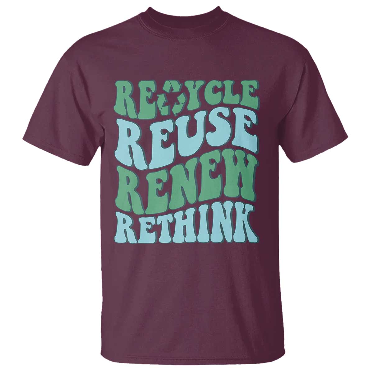 Recycle Reuse Renew Rethink T Shirt Eco Friendly Earth Day