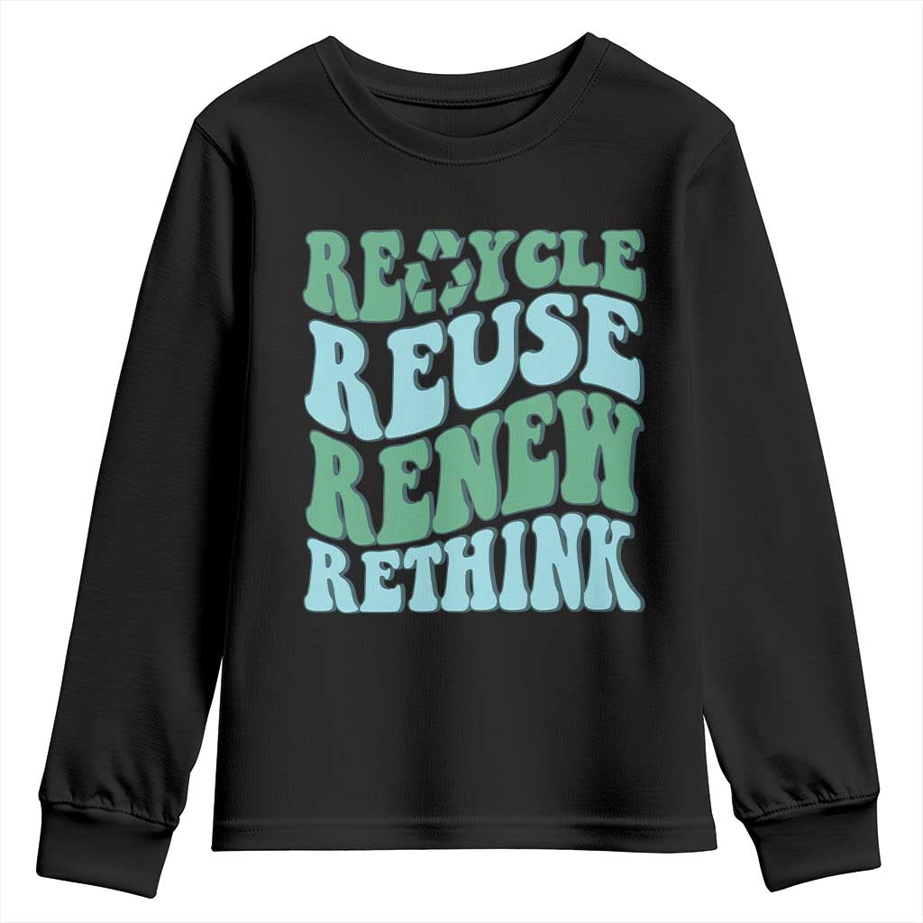 Recycle Reuse Renew Rethink Youth Sweatshirt Eco Friendly Earth Day