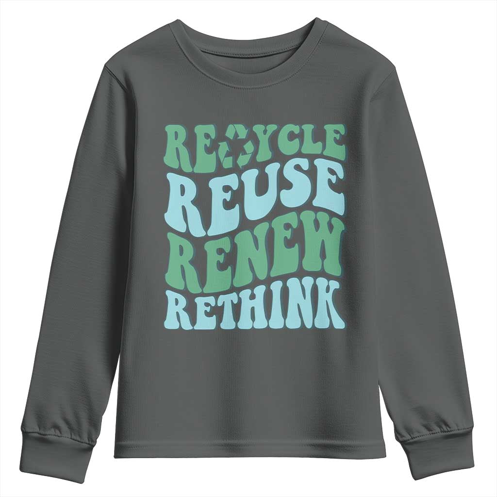 Recycle Reuse Renew Rethink Youth Sweatshirt Eco Friendly Earth Day
