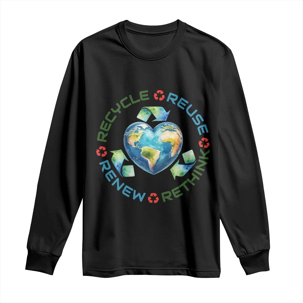 Recycle Reuse Renew Rethink Long Sleeve Shirt Zero Waste Life